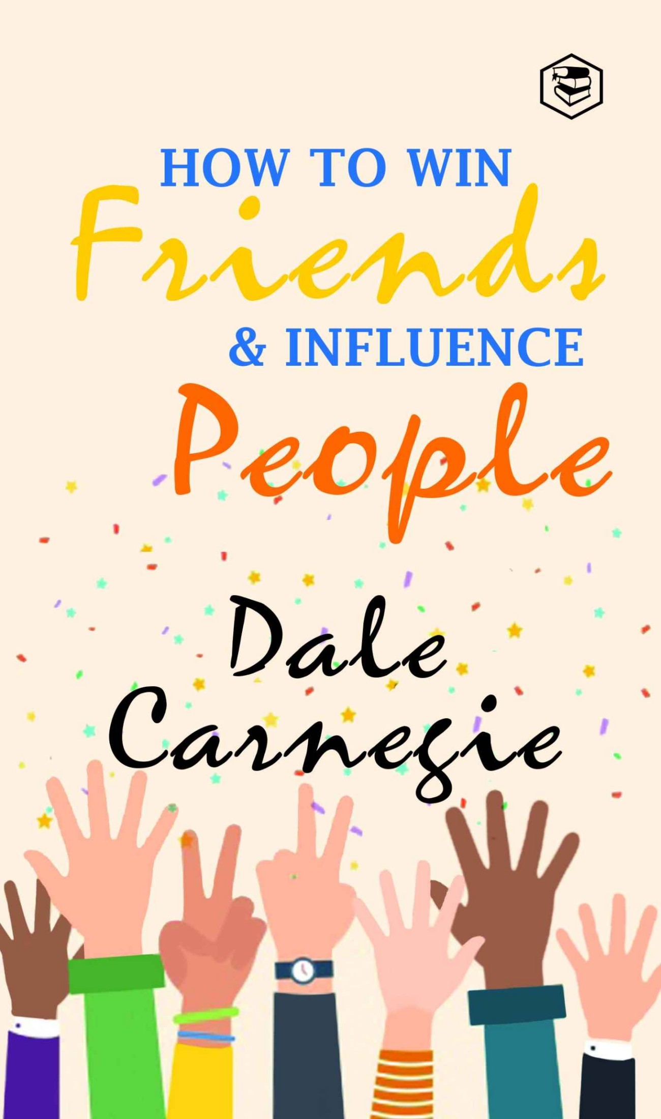 How To Win Friends and Influence People