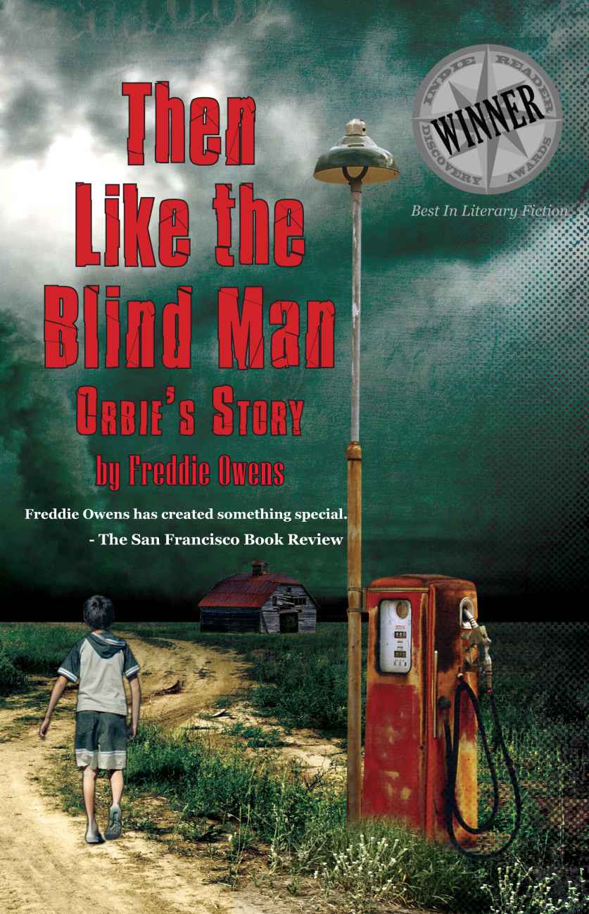 Then Like The Blind Man: Orbie's Story